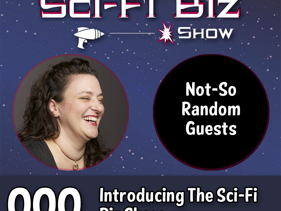 Episode 0: The Sci-Fi Biz Show